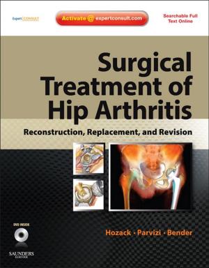 Cover of the book Surgical Treatment of Hip Arthritis: Reconstruction, Replacement, and Revision E-Book by Steven A. Edmundowicz, Washington University School of Medicine