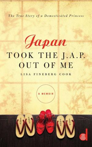 Cover of the book Japan Took the J.A.P. Out of Me by Jessica Dorfman Jones