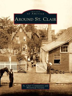Cover of the book Around St. Clair by Sue Maden, Rosemary Enright, Jamestown Historical Society