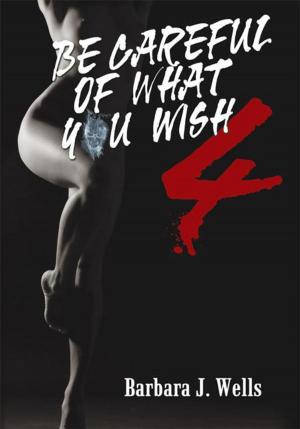 Book cover of Be Careful of What You Wish 4
