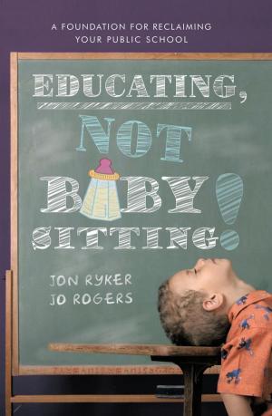 Cover of the book Educating, Not Babysitting! by Margot Vesel Rising