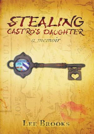 Cover of the book Stealing Castro's Daughter by Daniel Eze