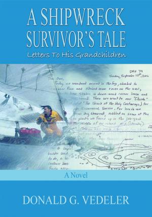 Cover of the book A Shipwreck Survivor's Tale: by Mel Senator