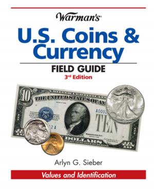 Cover of the book Warman's U.S. Coins & Currency Field Guide by Roxanne Padgett