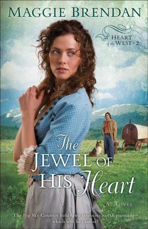 Cover of the book Jewel of His Heart, The (Heart of the West Book #2) by Shelly Radic