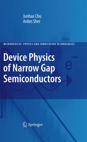 Cover of the book Device Physics of Narrow Gap Semiconductors by Albert Santora, Brendan T. Finucane