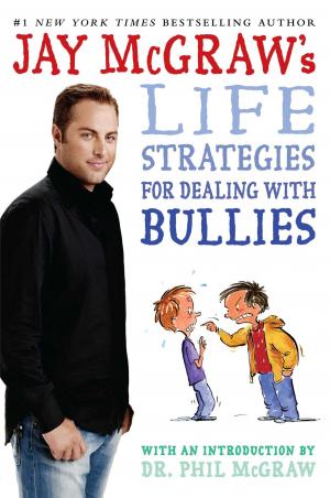 Cover of the book Jay McGraw's Life Strategies for Dealing with Bullies by Beatrice Gormley