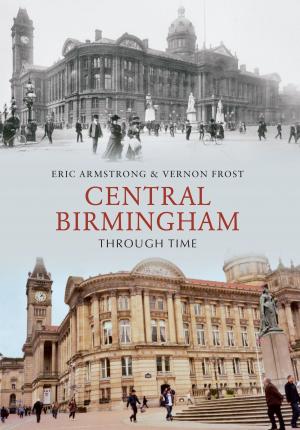 Book cover of Central Birmingham Through Time