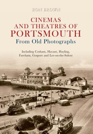 Book cover of Cinemas and Theatres of Portsmouth From Old Photographs