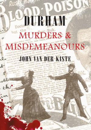 Cover of the book Durham Murders & Misdemeanours by Ian Nicolson, C. Eng. FRINA Hon. MIIMS