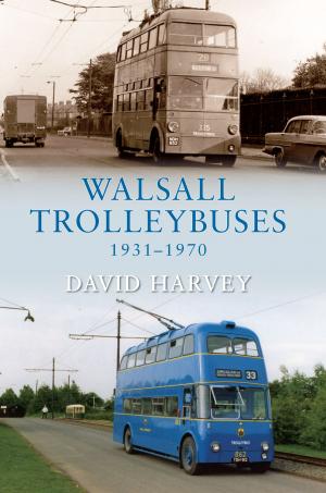 Cover of the book Walsall Trolleybuses 1931-1970 by Ian Nicolson, C. Eng. FRINA Hon. MIIMS