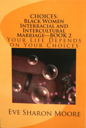 Cover of CHOICES: Black Women Interracial and Intercultural Marriage Book 2