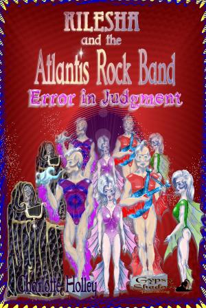 Cover of the book Kilesha and The Atlantis Rock Band: Error in Judgment by Jay Seate