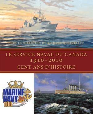 Cover of the book Le Service naval du Canada, 1910-2010 by Charles Wilkins