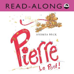 Cover of the book Pierre le Poof Read-Along by Karen Krossing
