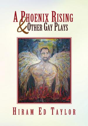 Cover of the book A Phoenix Rising and Other Gay Plays by Ray Sostre, Annabelle Crawford (Editor)