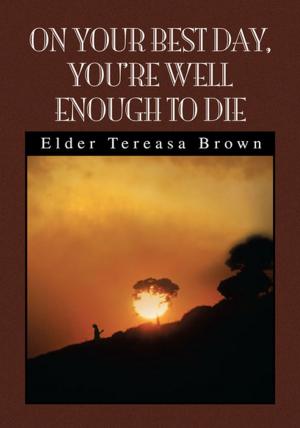 Cover of the book On Your Best Day, You're Well Enough to Die by J.M. Budd
