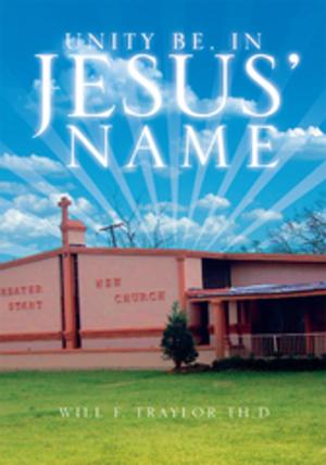 Cover of the book Unity Be, in Jesus' Name by Nicholas Duncan-Williams