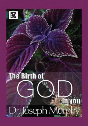Cover of the book The Birth of God in You by James Ross