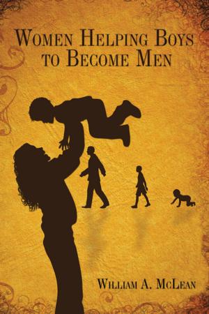 Cover of the book Women Helping Boys to Become Men by Ebelechukwu Elochukwu