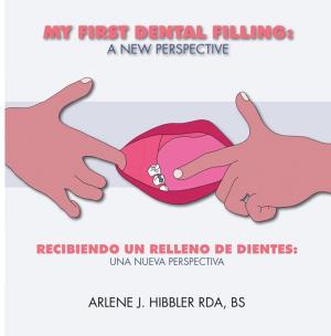 Cover of the book My First Dental Filling: a New Perspective by Christopher John Walker