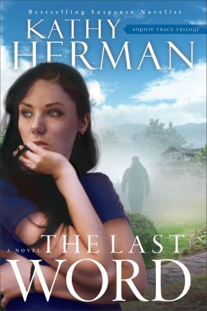 Cover of the book The Last Word (Sophie Trace Trilogy Book #2) by Ché Ahn