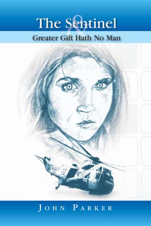Cover of the book The Sentinel and Greater Gift Hath No Man by Jack Lazzara