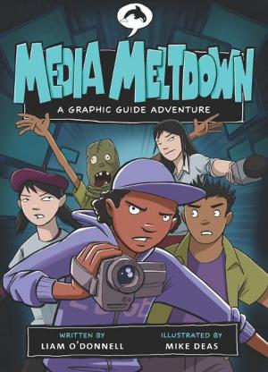 Book cover of Media Meltdown: A Graphic Guide Adventure