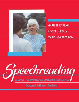 Cover of the book Speechreading by Margery S. Miller, Tania N. Thomas-Presswood, Kurt Metz, Jennifer Lukomski