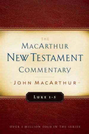 Cover of the book Luke 1-5 MacArthur New Testament Commentary by Tony Evans