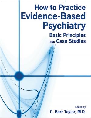 Cover of the book How to Practice Evidence-Based Psychiatry by Robert I. Simon, MD, Daniel W. Shuman, JD