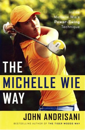 Cover of the book The Michelle Wie Way by Ted Dekker, Tosca Lee