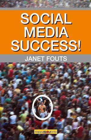 Cover of the book Social Media Success! by Janet Fouts with Beth Kanter, Edited by Rajesh Setty