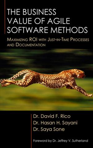 Cover of the book The Business Value of Agile Software Methods by Murali Kulathumani