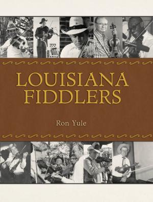 Cover of the book Louisiana Fiddlers by Drew Beisswenger