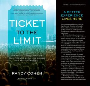 Cover of Ticket To The Limit: How Passion And Performance Can Transform Your Life And Your Business Into An Amazing Adventure