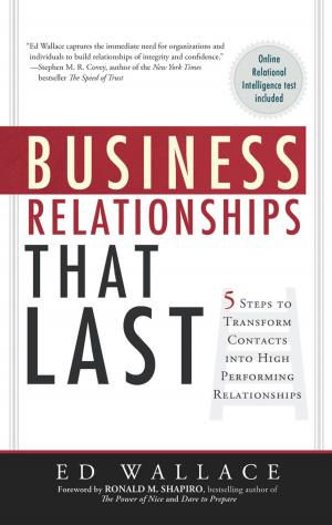 Cover of Business Relationships That Last: 5 Steps To Transform Contacts Into High-Performing Relationships