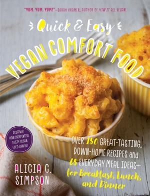Cover of the book Quick and Easy Vegan Comfort Food by Kelli Bronski, Peter Bronski