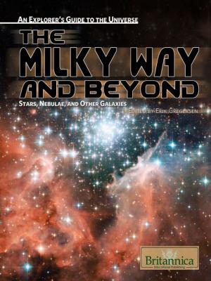 Cover of the book The Milky Way and Beyond: Stars, Nebulae, and Other Galaxies by Tracey Baptiste