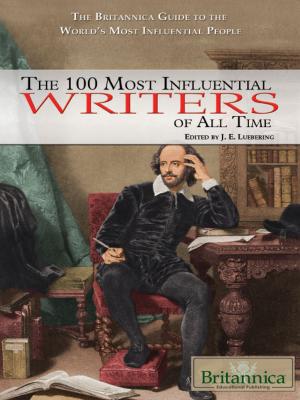Cover of the book The 100 Most Influential Writers of All Time by Britannica Educational Publishing