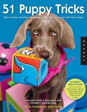 Cover of the book 51 Puppy Tricks: Step-by-Step Activities to Engage, Challenge, and Bond with Your Puppy by Diane Culhane