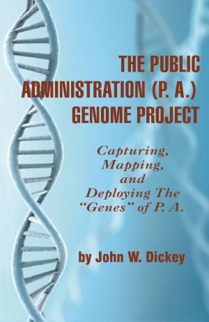 Cover of the book The Public Administration (P. A.) Genome Project by Dov Baron