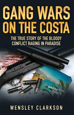 Cover of the book Gang Wars on the Costa by Sarah Marshall