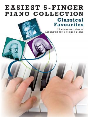 Cover of the book Easiest 5-Finger Piano: Classical Favourites by Mike Evans