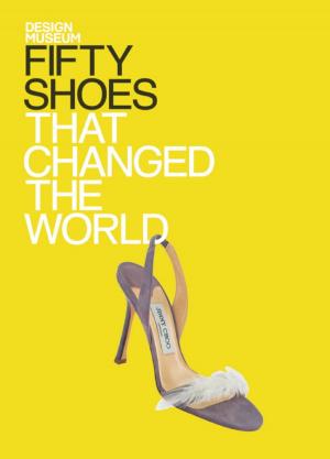 Cover of the book Fifty Shoes That Changed the World by Amanda Cross