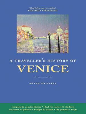 Book cover of A Traveller&Amp;Apos;S History Of Venice