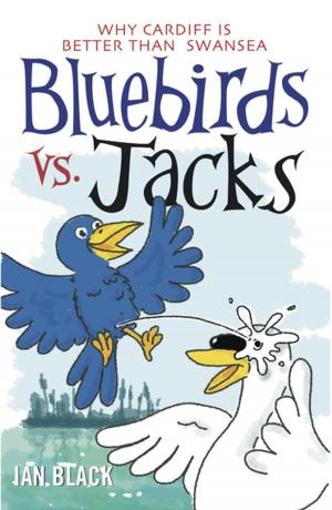 Cover of the book Bluebirds vs Jacks & Jacks vs Bluebirds by Ian Black