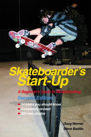 Book cover of Skateboarder's Start-Up: A Beginner's Guide to Skateboarding