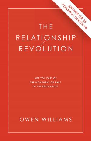Cover of the book The Relationship Revolution by Hellen Buttigieg, Sari Brandes