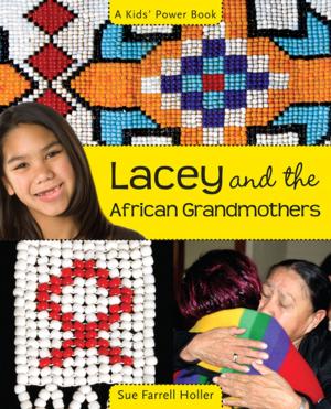 Cover of the book Lacey and the African Grandmothers by Kathleen McDonnell